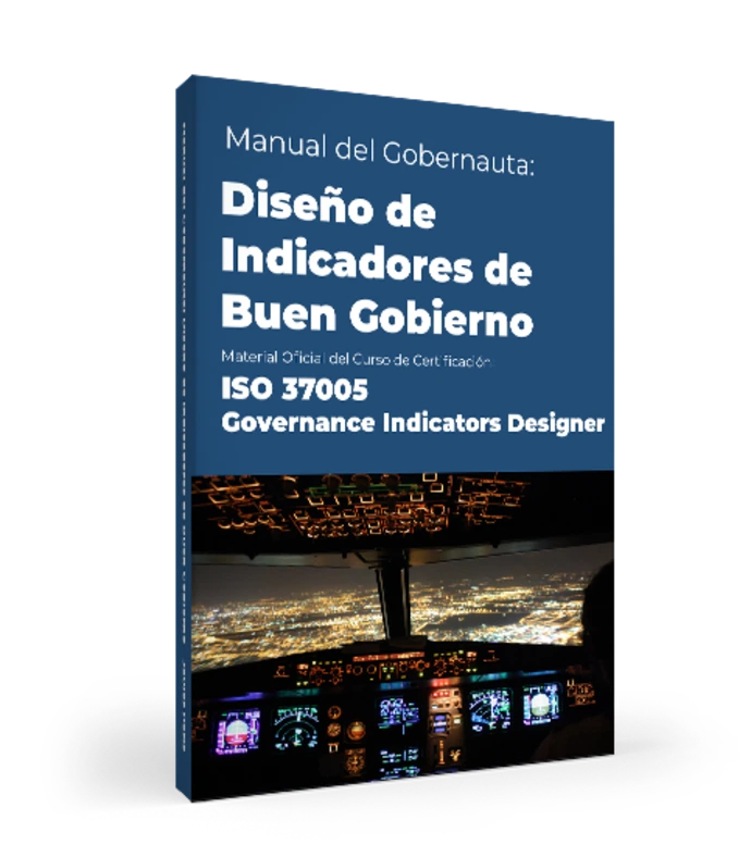 Manual del Gobernauta del curso ISO 37005 Governance Indicators Designer