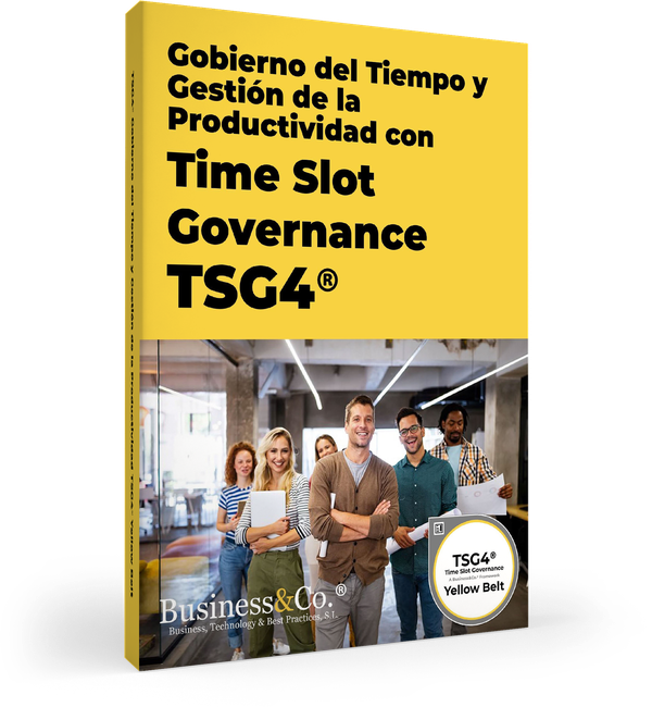 Manual TSG4® Yellow Belt, Gobierno del Tiempo y Gestión de la Productividad con Time Slot Governance TSG4®